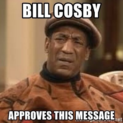 bill-cosby-approves-this-message.jpg