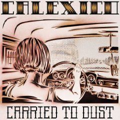 Calexico - Carried To Dust.jpg