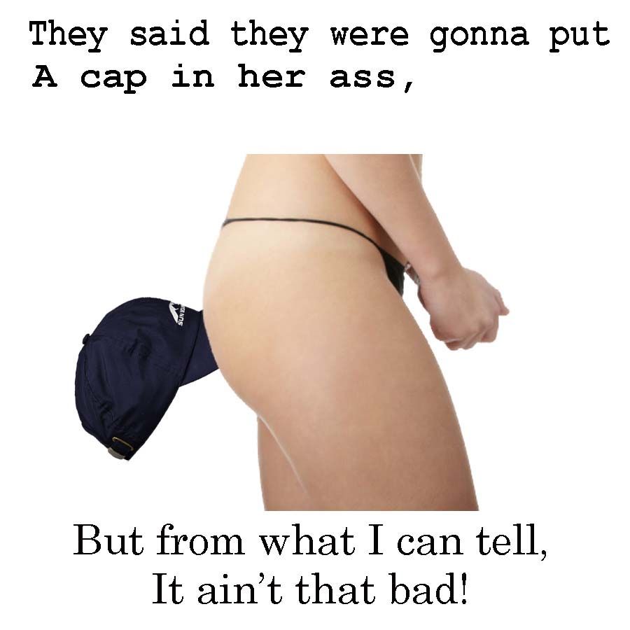 cap in your ass.jpg