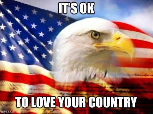 message-its-ok-to-love-your-country-eagle-flag.jpg