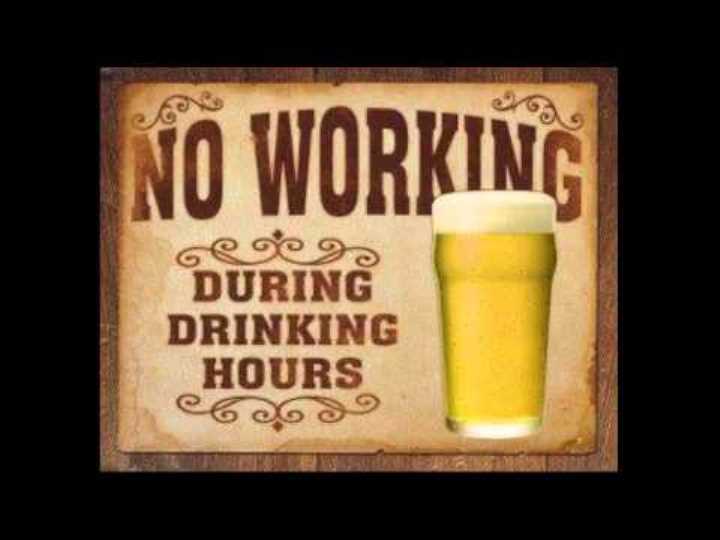 no working during drinking hours.jpg