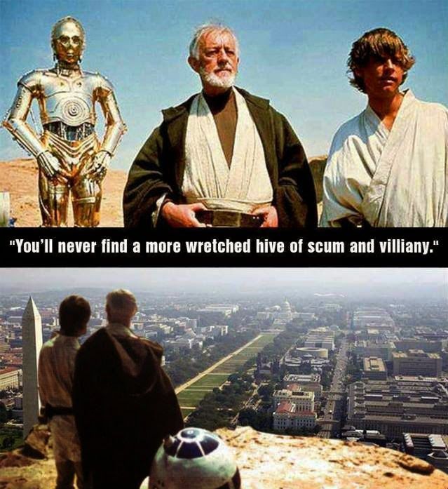 Star_Wars_You_will_never_find_a_more_wretched_hive_of_scum_and_villany_Washington_DC_meme_1_C3...jpg