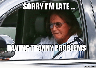 sorry-im-late-haying-tranny-problem-memes-conn-17860233.png