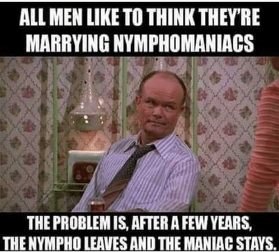 all-men-like-to-think-theyre-marrying-nymphomaniacs-the-problem-49626677.png