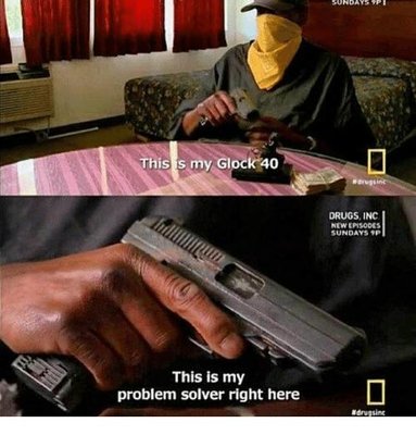 this-is-my-glock-40-this-is-my-problem-solver-11828164-650352.JPG
